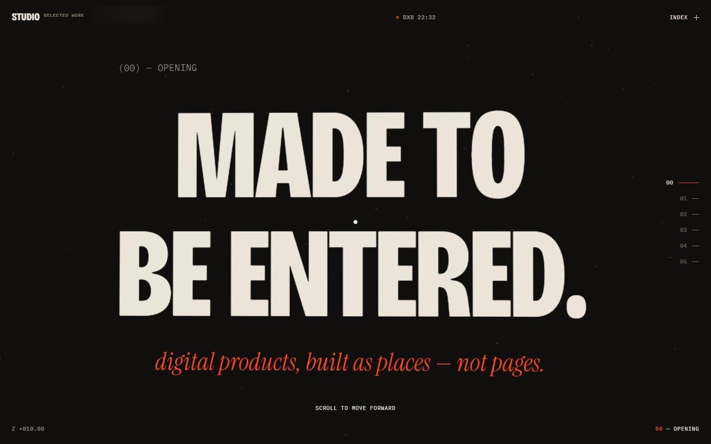 Opening screen: “Made to be entered.”